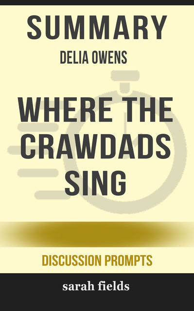 Summary: Delia Owens' Where the Crawdads Sing, Sarah Fields