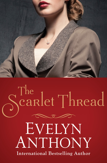 The Scarlet Thread, Evelyn Anthony