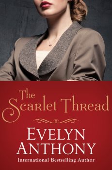 The Scarlet Thread, Evelyn Anthony