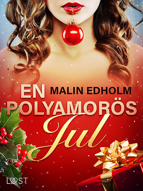 En polyamorös jul – erotisk julnovell, Malin Edholm
