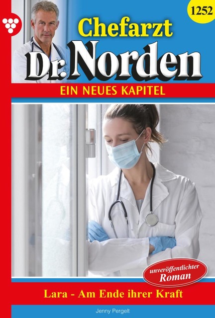 Chefarzt Dr. Norden 1252 – Arztroman, Jenny Pergelt