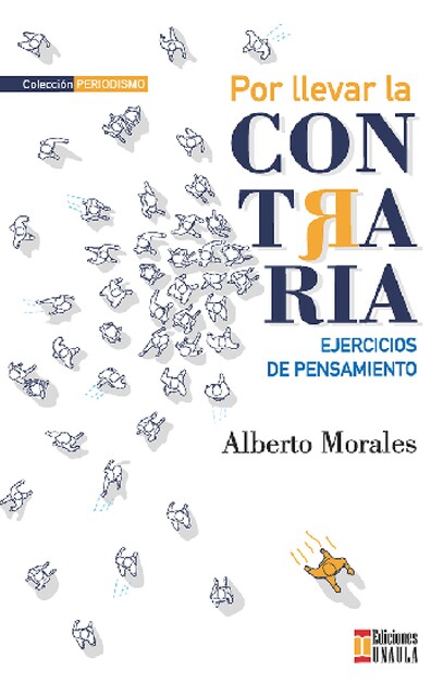 Por llevar la contraria, Alberto Morales