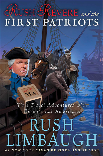 Rush Revere and the First Patriots, Rush Limbaugh