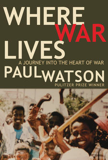 Where War Lives, Paul Watson
