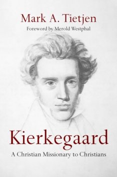 Kierkegaard, Mark A.Tietjen
