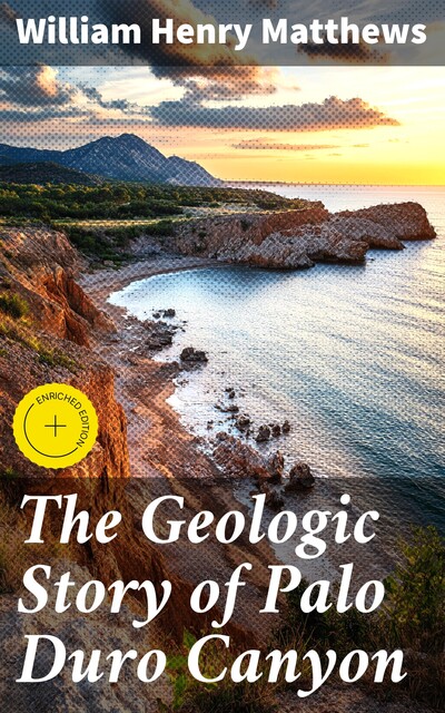 The Geologic Story of Palo Duro Canyon, William Matthews