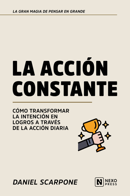 La Accion Constante, Nexo Press, Daniel Scarpone