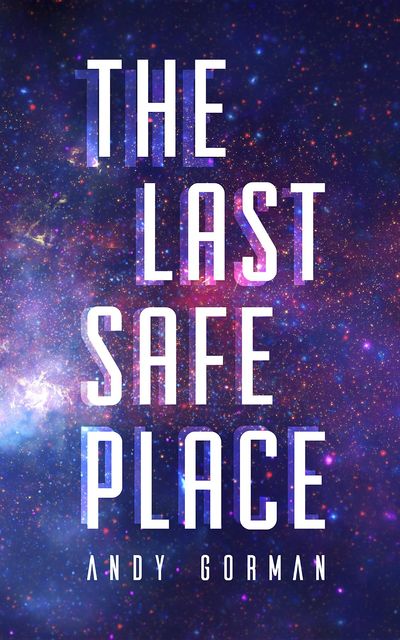The Last Safe Place, Andy Gorman