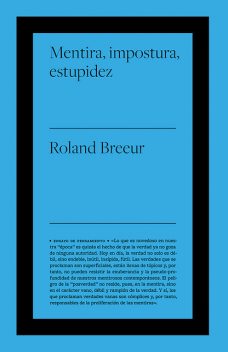 Mentira, impostura y estupidez, Roland Breeur