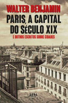 Paris, a capital do século XIX, Walter Benjamin