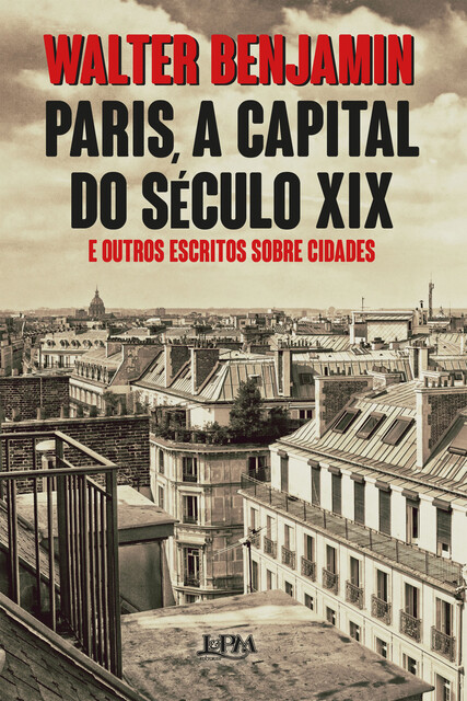 Paris, a capital do século XIX, Walter Benjamin