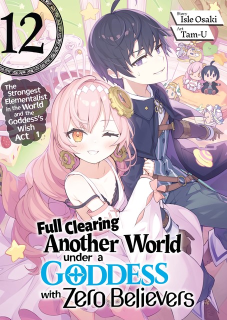 Full Clearing Another World under a Goddess with Zero Believers: Volume 12, Isle Osaki