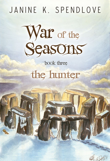 War of the Seasons, Book Three: The Hunter, Janine K.Spendlove