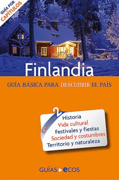 Finlandia. Preparar el viaje: guía cultural, Jukka-Paco Halonen