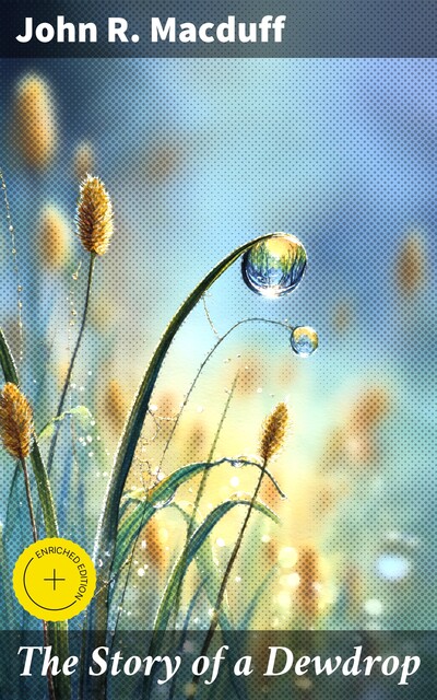 The Story of a Dewdrop, John R.Macduff