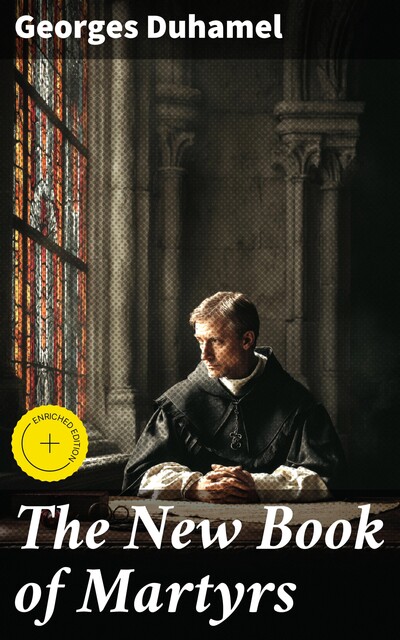 The New Book of Martyrs, Georges Duhamel