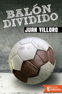 Balón dividido, Juan Villoro