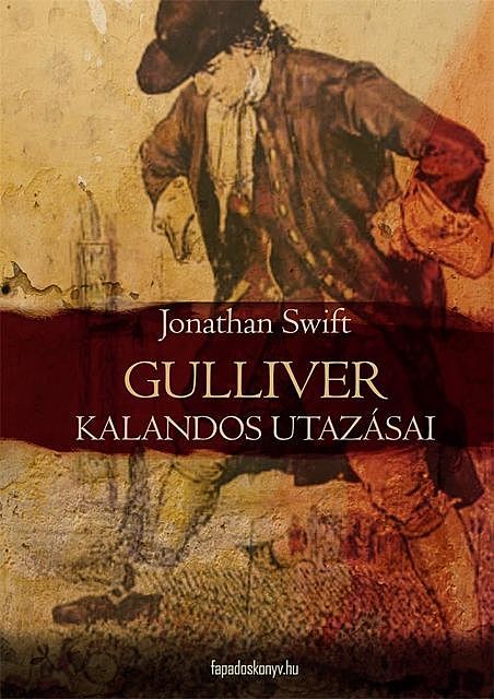 Gulliver kalandos utazásai, Jonathan Swift