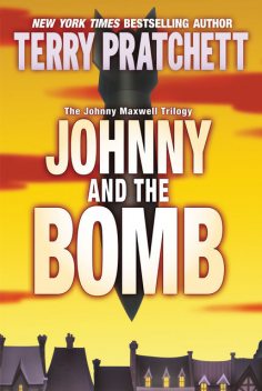 Johnny Maxwell 3 - Johnny and the Bomb, Terry David John Pratchett