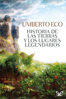 Historia de las tierras y los lugares legendarios, Umberto Eco
