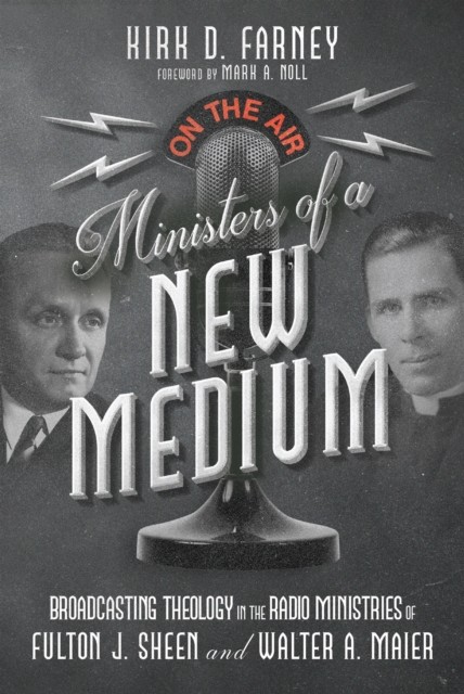 Ministers of a New Medium, Kirk D. Farney