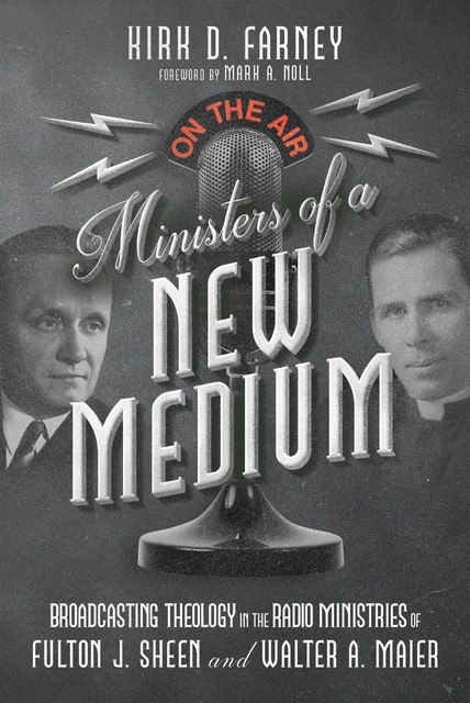 Ministers of a New Medium, Kirk D. Farney