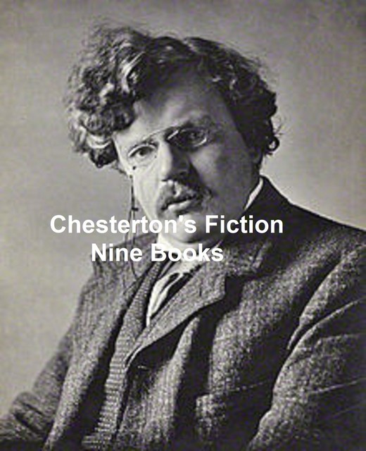 Chesterton's Fiction Nine Books, G.K.Chesterton