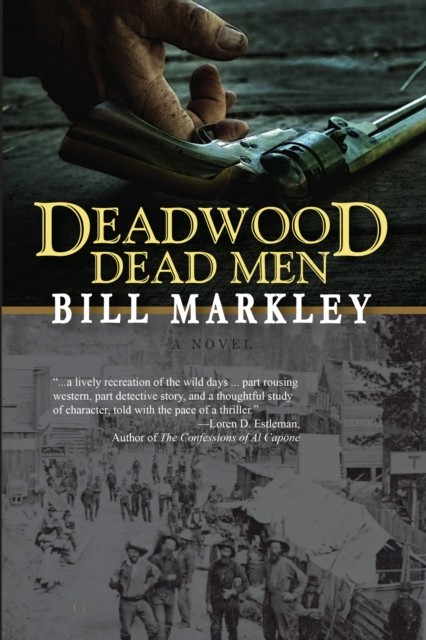 Deadwood Dead Men, Bill Markley