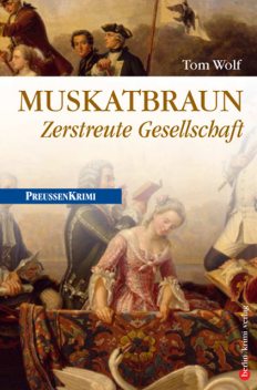 Muskatbraun – Zerstreute Gesellschaft, Tom Wolf