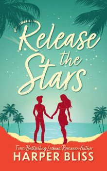 Release the Stars, Harper Bliss