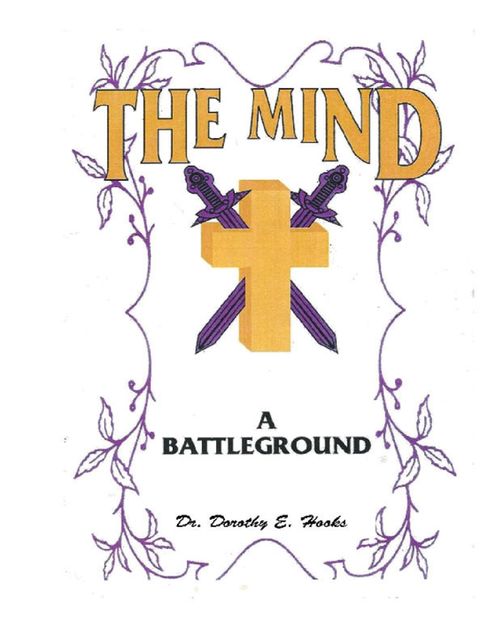 The Mind: A Battleground, Dorothy E.Hooks