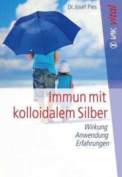 Immun mit kolloidalem Silber, Josef Pies