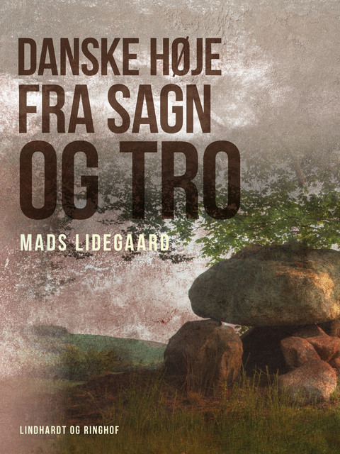 Danske høje fra sagn og tro, Mads Lidegaard