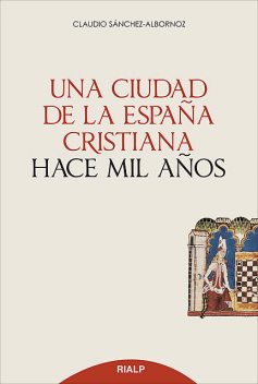 Una ciudad de la España cristiana hace mil años, Claudio Sánchez-Albornoz