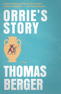 Orrie's Story, Thomas Berger