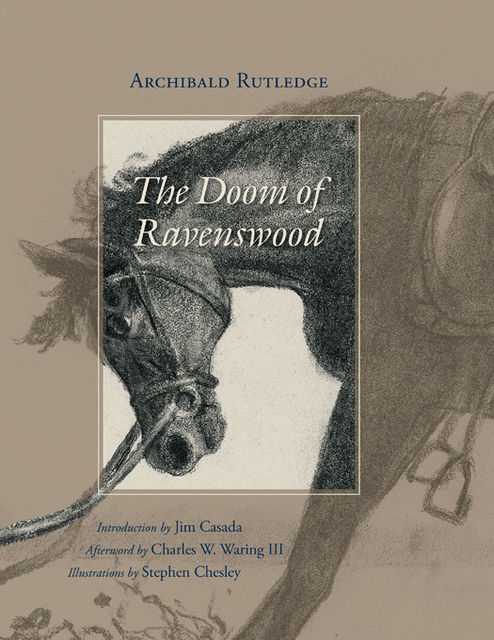 The Doom of Ravenswood, Archibald Rutledge