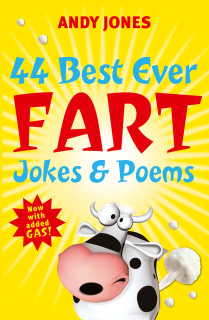 44 Best Ever Fart Jokes & Poems, Andy Jones