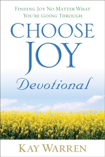 Choose Joy Devotional, Kay Warren