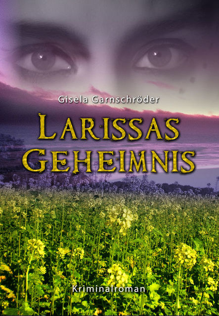 Larissas Geheimnis, Gisela Garnschröder