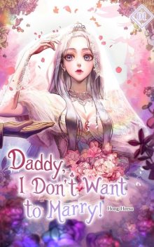 Daddy, I Don’t Want to Marry Vol. 1, Hong Heesu