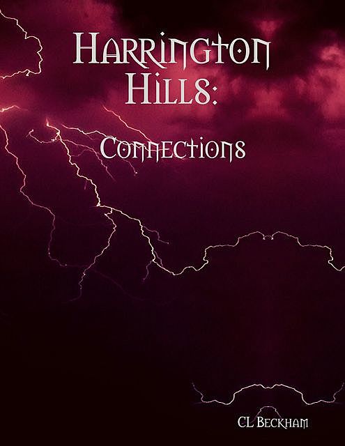 Harrington Hills: Connections, CL Beckham