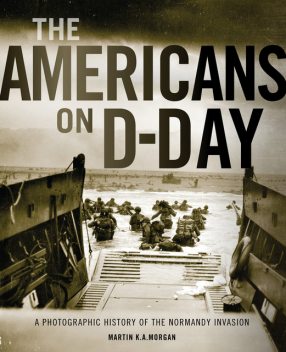 The Americans on D-Day, Martin Morgan