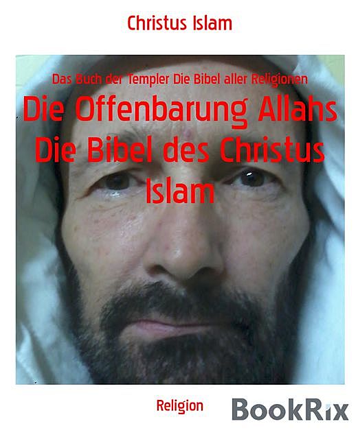Die Offenbarung Allahs Die Bibel des Christus Islam, Christus Islam