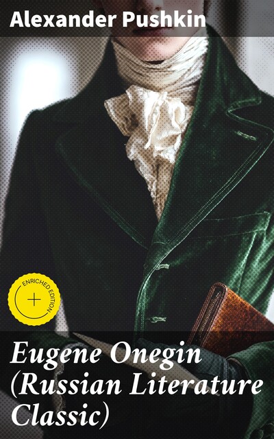 Eugene Onegin (Russian Literature Classic), Alexander Pushkin
