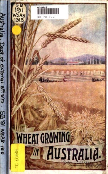 Wheat Growing in Australia, Australia. Department of External Affairs