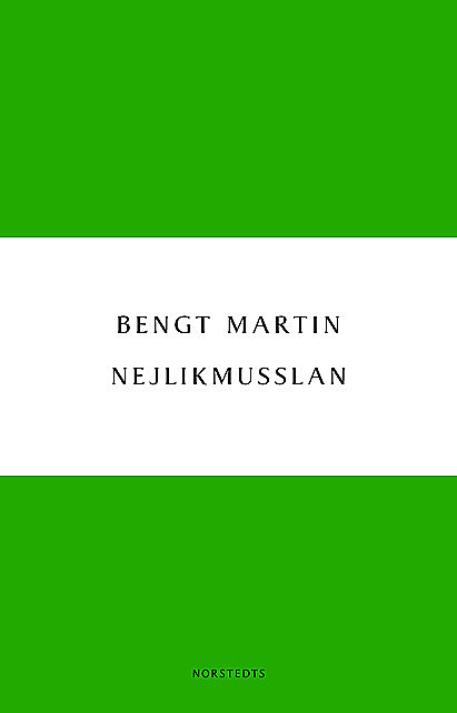 Nejlikmusslan, Bengt Martin