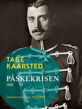 Påskekrisen 1920, Tage Kaarsted