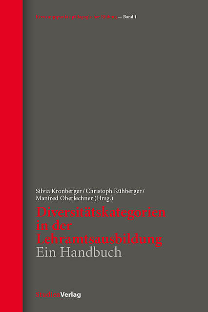 Diversitätskategorien in der Lehramtsausbildung, Manfred Oberlechner, Silvia Kronberger, Christoph Kühberger