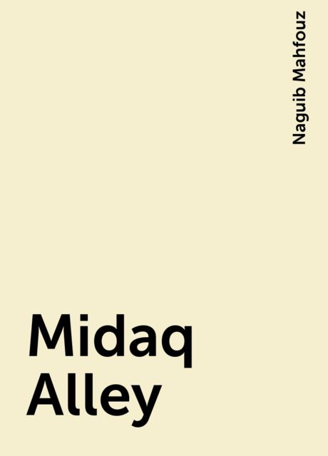 Midaq Alley, Naguib Mahfouz