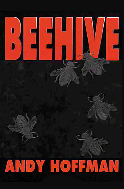 Beehive, Andy Hoffman
